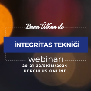 INTEGRITAS Tekniği Webinarı Banu Ülkün 20-21-22 EKİM 2024