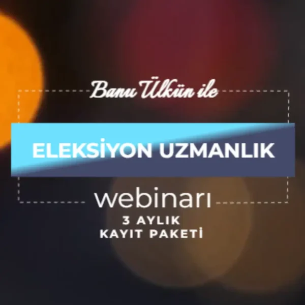 ELEKSİYON EĞİTİMİ 17 MAYIS 2024 3 aylık KAYIT PAKETİ