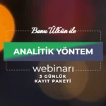 Banu ÜLKÜN ile  ANALİTİK YÖNTEM WEBINAR MAYIS 2024  KAYIT PAKETİ SATIN ALABİLİRİNİZ