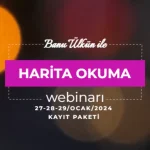 Banu ÜLKÜN ile HARİTA OKUMA WEBINAR'I (PERCULUS ÜZERİNDEN KAYIT  PAKETİ )  3 GÜN